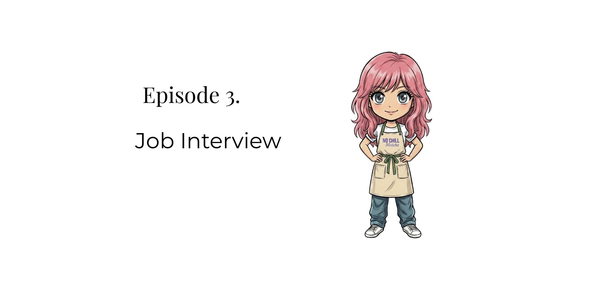 Episode 3: Job Interview